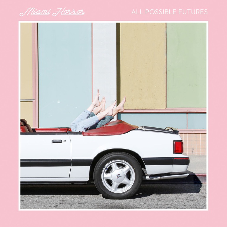 All Possible Futures by Miami Horror